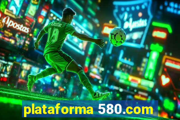 plataforma 580.com